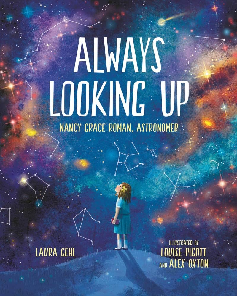 STEM Story Time—Always Looking Up: Nancy Grace Roman, Astronomer